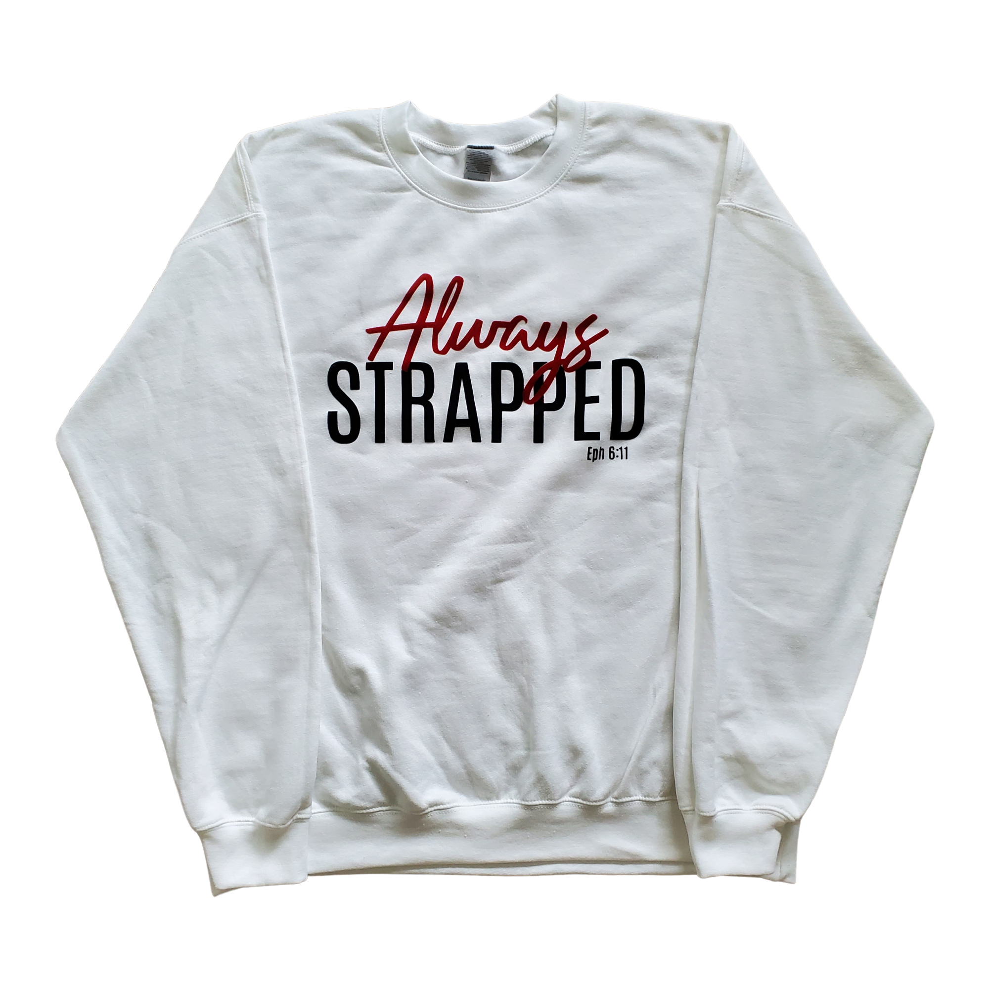 "ALWAYS STRAPPED" Sweatshirt - White