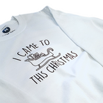Load image into Gallery viewer, &quot;I CAME TO SLEIGH&quot; Sweatshirt - White
