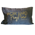 Load image into Gallery viewer, &quot;WORK HARD, PRAY MORE&quot; - Pillow Sleeve

