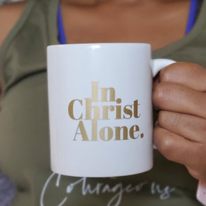 "In Christ Alone" Mug